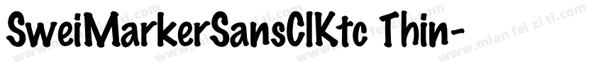 SweiMarkerSansClKtc Thin字体转换